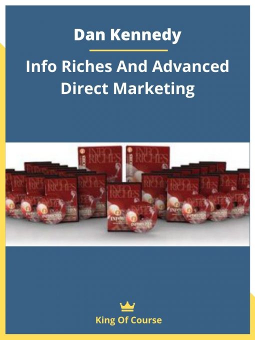 Free Download: Dan Kennedy’s Info Riches