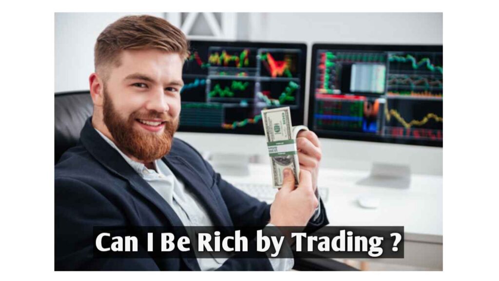 Can I Be Rich by Trading : Exploring the Potential for Wealth in the Stock Market